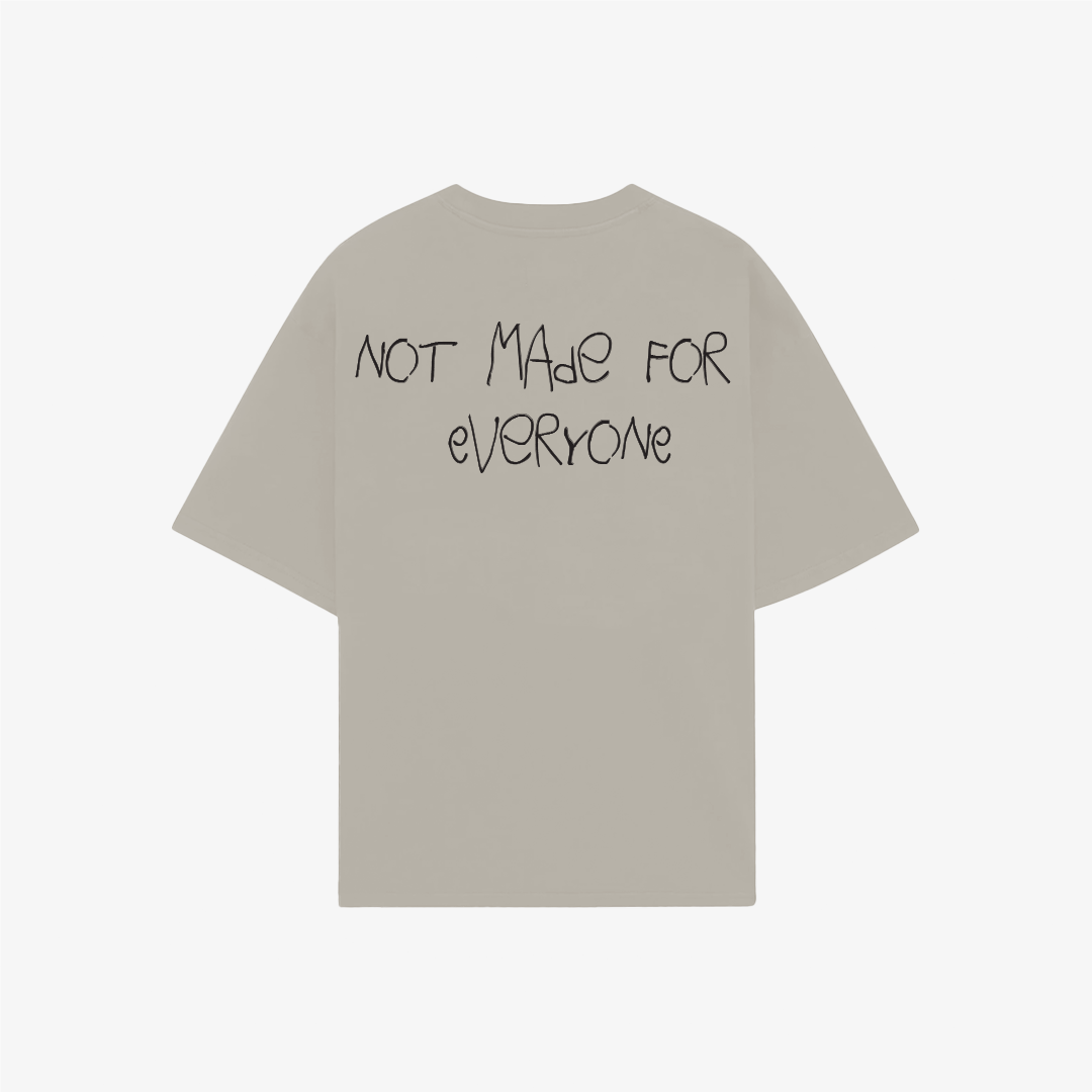 Not Made For Everyone Tee Sand